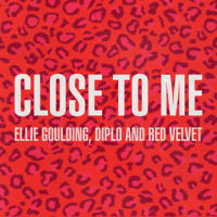 Close To Me_Ellie Goulding,Diplo,Red Velvet