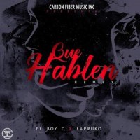 Que Hablen_El Boy C,Farruko