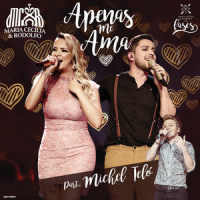 Apenas Me Ama_Maria Cecília & Rodolfo,Michel Teló