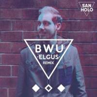 BWU_Elgus,San Holo