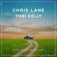 Take Back Home Girl_Chris Lane,Tori Kelly