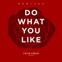 Do What You Like_Taio Cruz,Kream