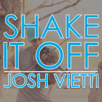 Shake It Off_Josh Vietti