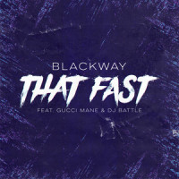 That Fast_Blackway,Gucci Mane,DJ Battle