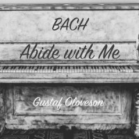 Bach: Abide with Me_Gustaf Oloveson
