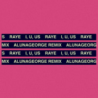 I, U, Us_AlunaGeorge,RAYE
