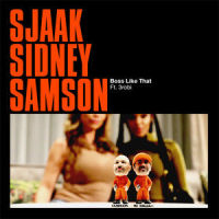 Boss Like That_Sjaak,Sidney Samson,3robi