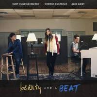 Beauty and a Beat_Alex Goot,Kurt Hugo Schneider,Chrissy Costanza