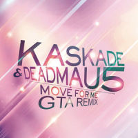 Move for Me_Deadmau5,Kaskade