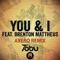 You & I(feat. Brenton Mattheus)_Tobu,Axero,Brenton Mattheus