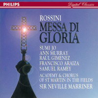 Rossini: Messa di Gloria - 2. Gloria: Gloria in excelsis Deo_조수미,Ann Murray,Raúl Gimenez,Samuel Ramey,Academy of St Martin in the Fields Chorus,Academy of St. Martin in the Fields,Sir Neville Marriner