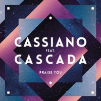 Praise You_Cassiano,Cascada