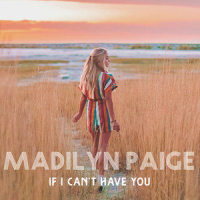 If I Can't Have You_Madilyn Paige