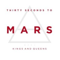 Kings And Queens_Thirty Seconds to Mars