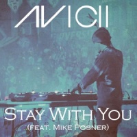 Stay With You_Avicii,Mike Posner