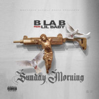 Sunday Morning_B La B,Lil Baby