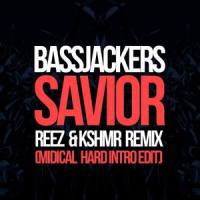 Savior (MIDIcal Hard Intro Edit)_MIDIcal Hard,Bassjackers,Reez