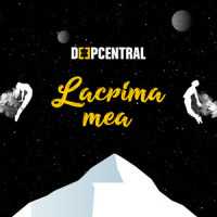 Lacrima mea_Deepcentral