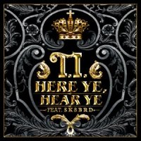 Here Ye, Hear Ye_T.I.,Sk8brd