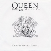 The Show Must Go On_KEVU,Queen,Mykris