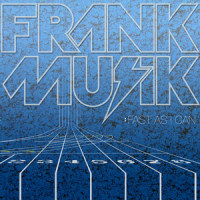 Fast as I Can_Frankmusik