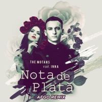 Nota De Plata_The Motans,INNA