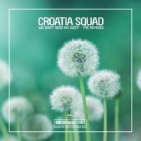 We Don't Need No Sleep_Croatia Squad