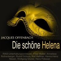 Die schöne Helena: "Es nahen schon im Festgewande"_Rias-Unterhaltungsorchester,Fried Walter,Anneliese Rothenberger,Rudolf Schock
