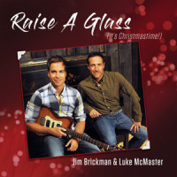 Raise a Glass_Jim Brickman,Luke McMaster