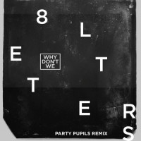 8 Letters_Why Don't We