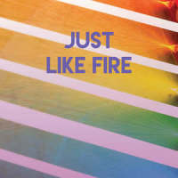 Just Like Fire_Sassydee