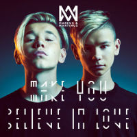 Make You Believe In Love_Marcus & Martinus