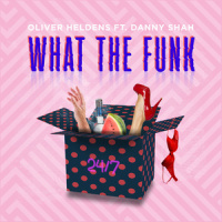 What The Funk_Oliver Heldens,Danny Shah
