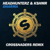Dharma_Crossnaders,Headhunterz,KSHMR
