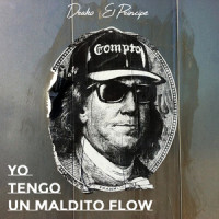 Yo Tengo un Maldito Flow_Drako "El Principe",Bad Bunny