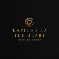 Happens to the Heart_Leonard Cohen