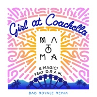 Girl At Coachella_Matoma,Magic!,DRAM