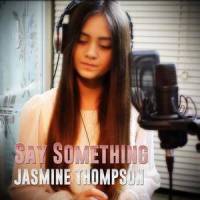 Say Something_Jasmine Thompson