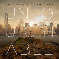 Untouchable (Juventa)_Tritonal,Cash Cash