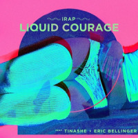 Liquid Courage_iRap,Tinashe,Eric Bellinger