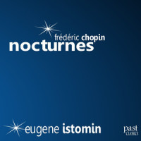 Nocturne No. 1 in B Flat Major, Op. 9 (降B大调第1号夜曲,作品9)_Eugene Istomin,Frédéric Chopin