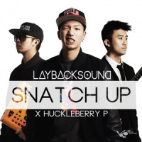 Snatch Up_LAYBACKSOUND,Huckleberry P