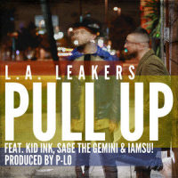 Pull Up_L.A. Leakers,Kid Ink,Iamsu!,Sage the Gemini