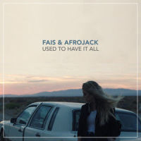 Used To Have It All_Fais,Afrojack