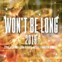 WON'T BE LONG -2019-_EXILE ATSUSHI,倖田來未,DJ MAKIDAI