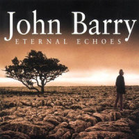 Eternal Echoes_John Barry