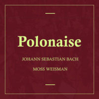 Polonaise, BWV Anh. 123_l'Orchestra Filarmonica di Moss Weisman