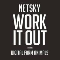 Work It Out_Netsky,Digital Farm Animals