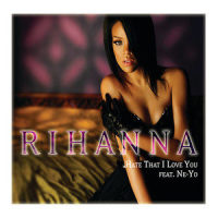 Hate That I Love You_Rihanna,Ne-Yo