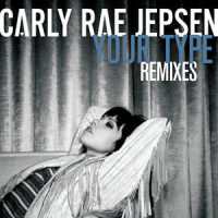 Your Type_Carly Rae Jepsen